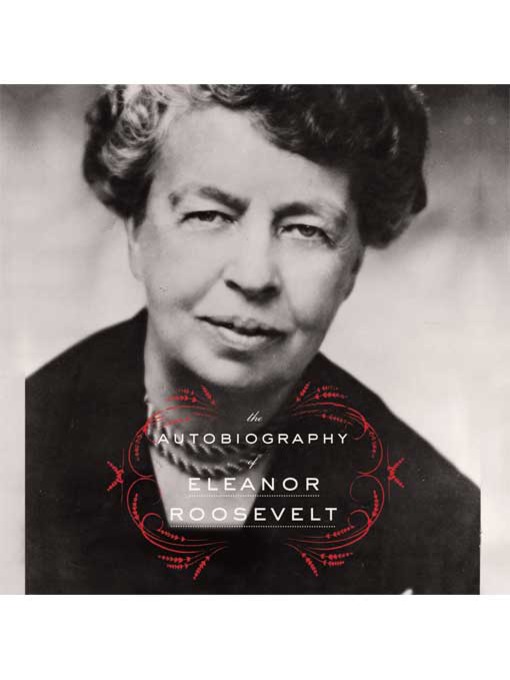 Title details for The Autobiography of Eleanor Roosevelt by Eleanor Roosevelt - Available